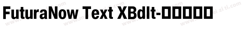 FuturaNow Text XBdIt字体转换
